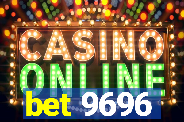 bet 9696